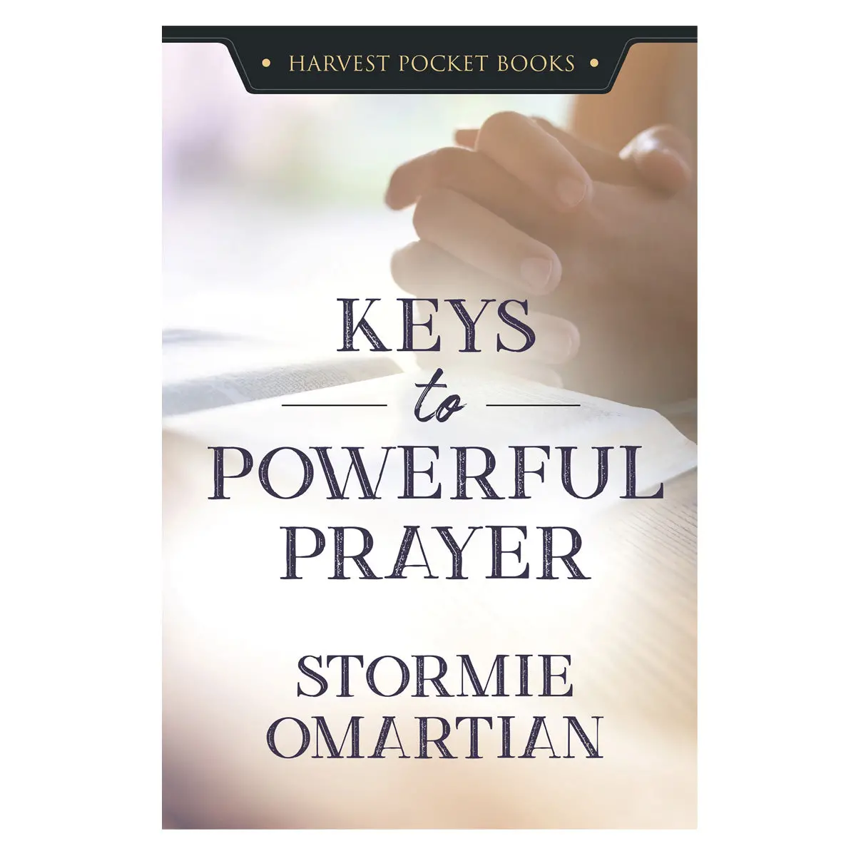 Keys To Powerful Prayer (Paperback) 1