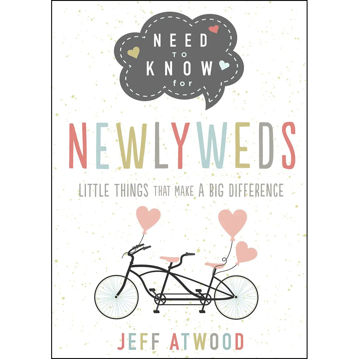 Need To Know For Newlyweds: Little Things That Make A Big Difference (Hardcover) 1