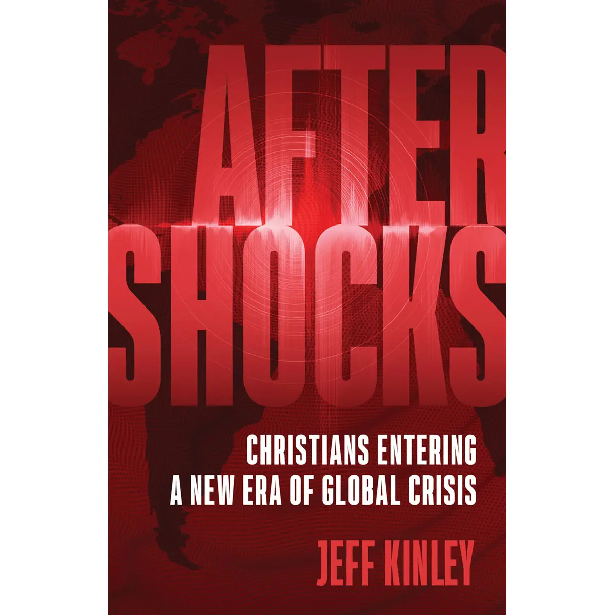 Aftershocks: Christians Entering A New Era Of Global Crisis (Paperback) 1