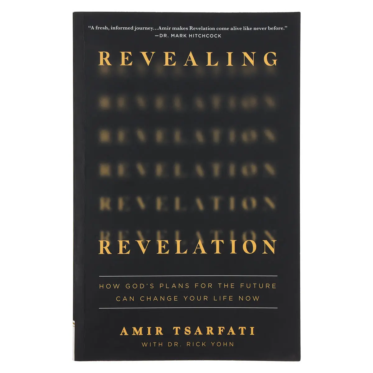 Revealing Revelation: How God's Plans / Change Your Life Now (Paperback) 1