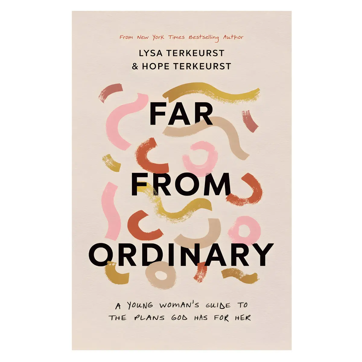 Far From Ordinary: A Young Woman's Guide To The Plans God Has For Her (Paperback) 1