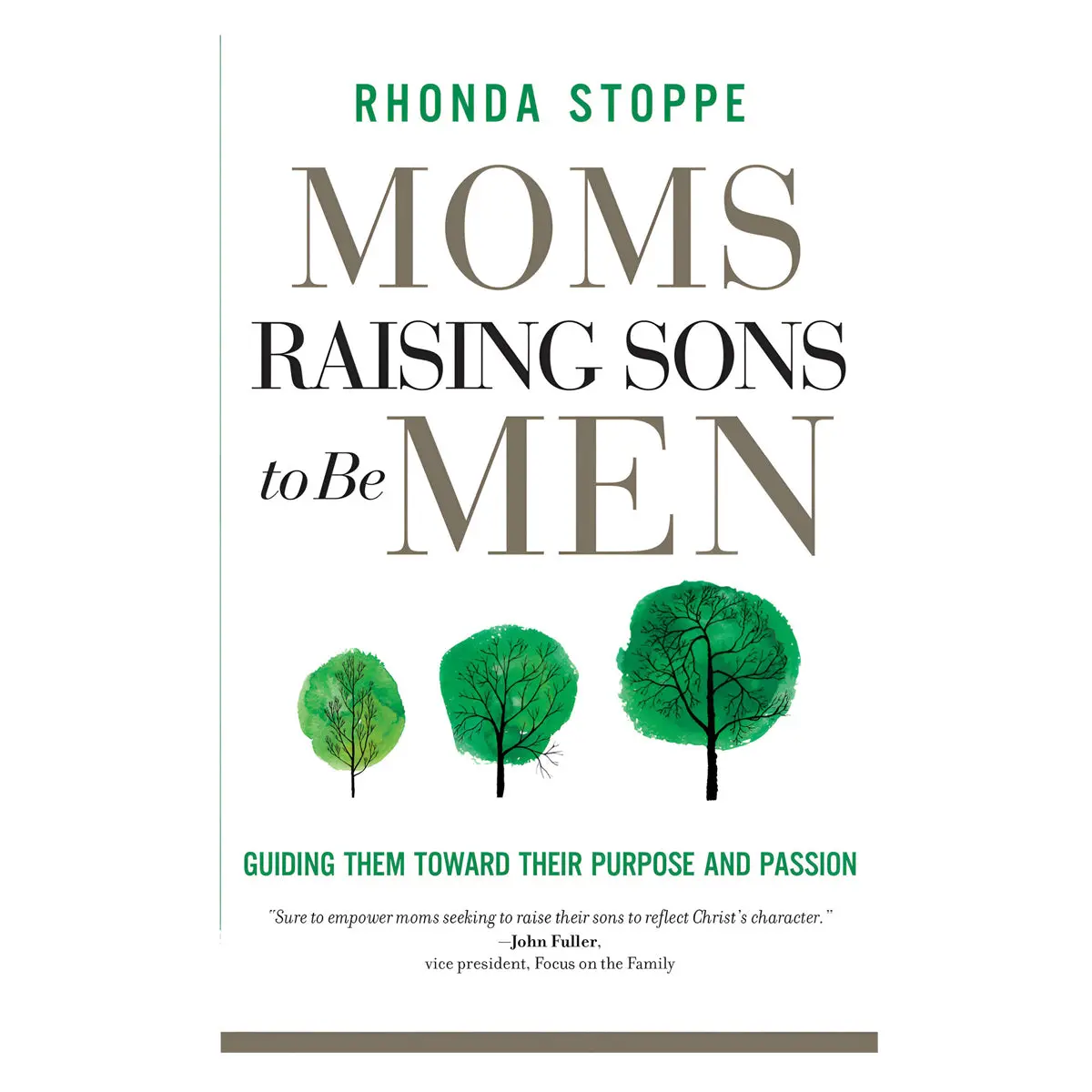 Moms Raising Sons To Be Men: Guiding Them Toward Their Purpose And Passion Pb 1