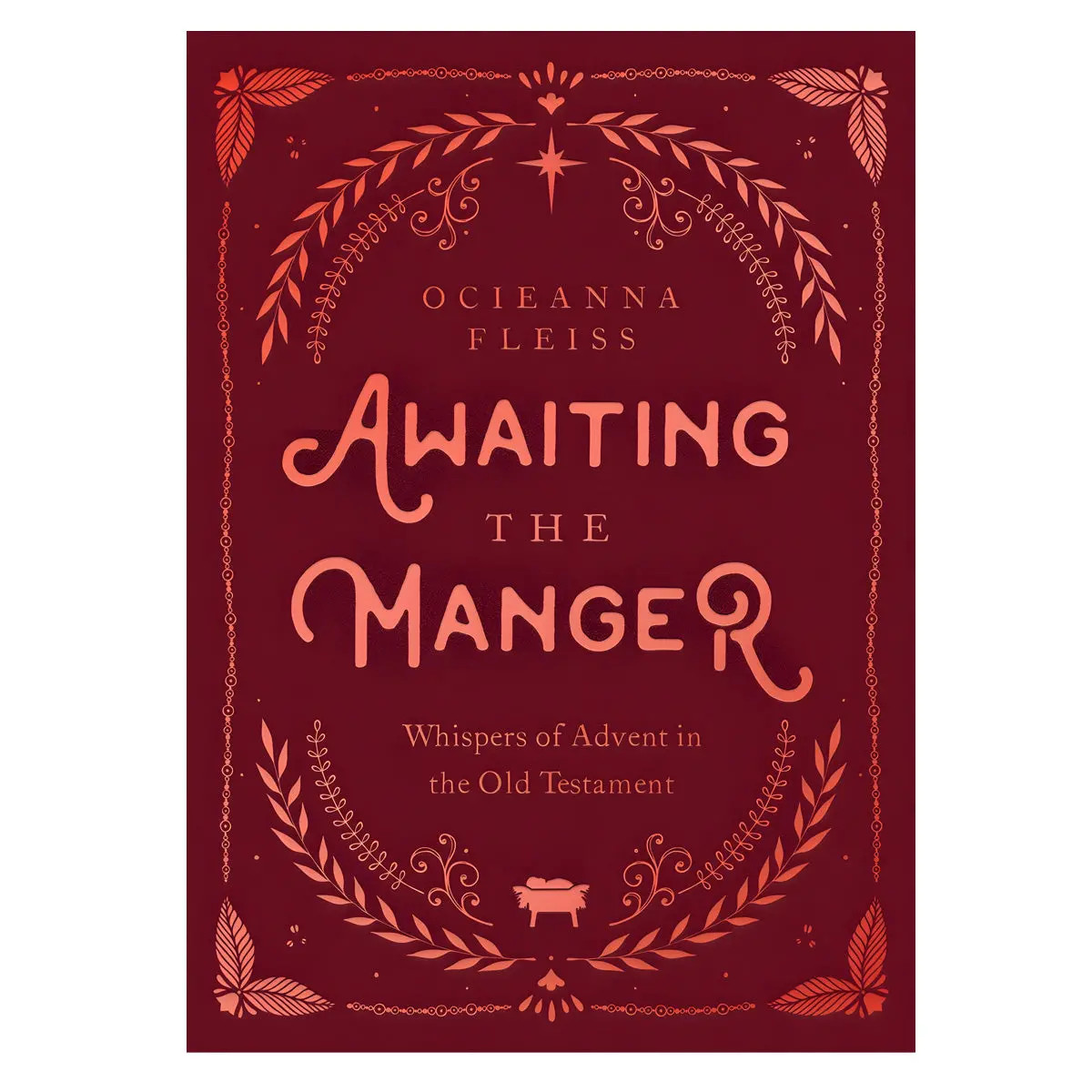 Awaiting The Manger: Whispers Of Advent In The Old Testament (Hardcover) 1