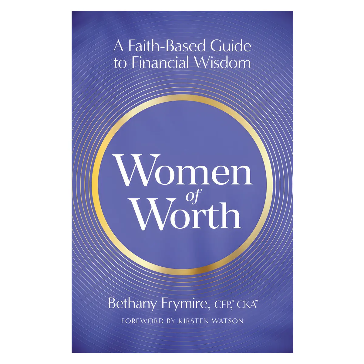 Women Of Worth: A Faith-Based Guide To Financial Wisdom (Paperback) 1