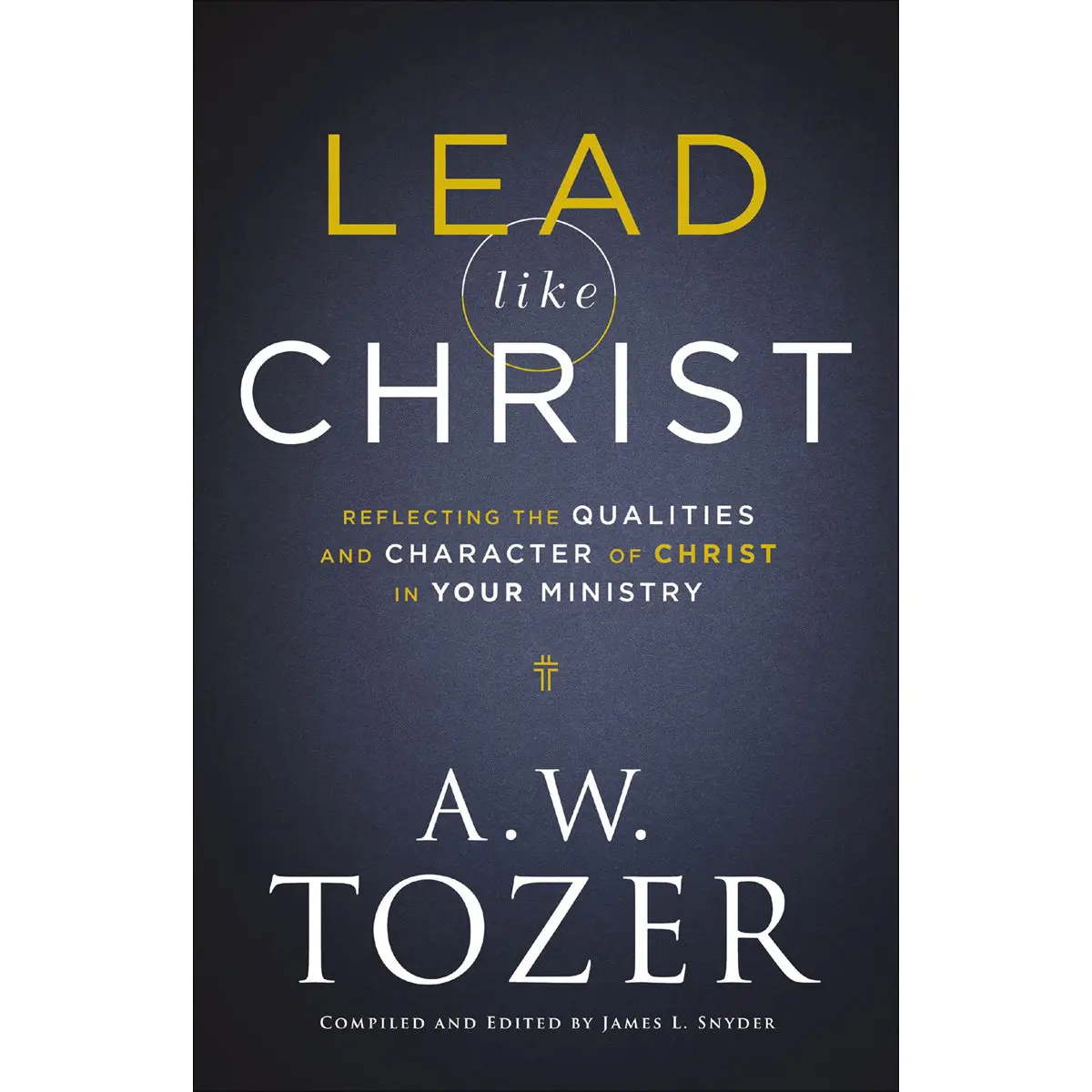 Lead Like Christ: Reflecting The Qualities And Character Of Christ In Your Ministry (Paperback) 1