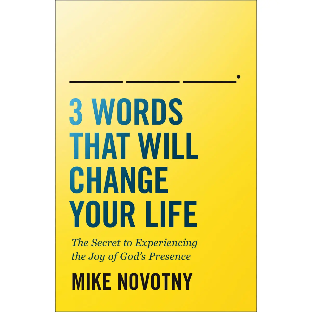 3 Words That Will Change Your Life (Paperback) 1