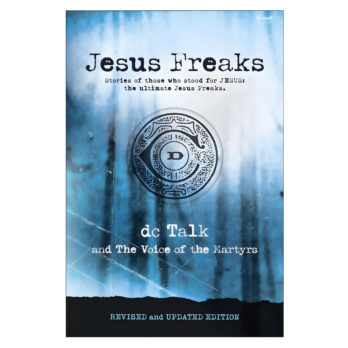 Jesus Freaks: Stories Of Those Who Stood For Jesus, The Ultimate Jesus Freaks (Paperback) 1