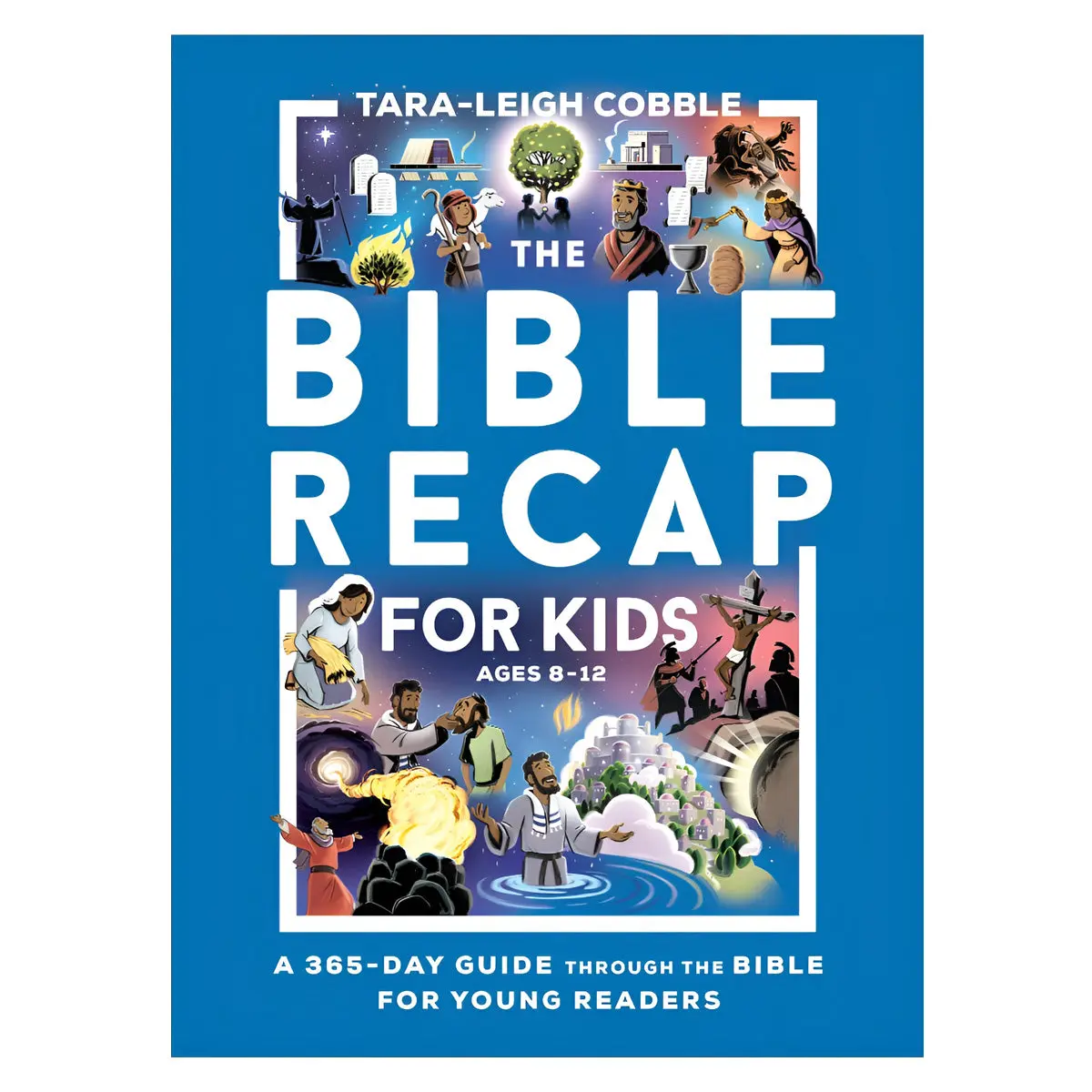 The Bible Recap For Kids: A 365-Day Guide Through The Bible For Young Readers (Paperback) 1