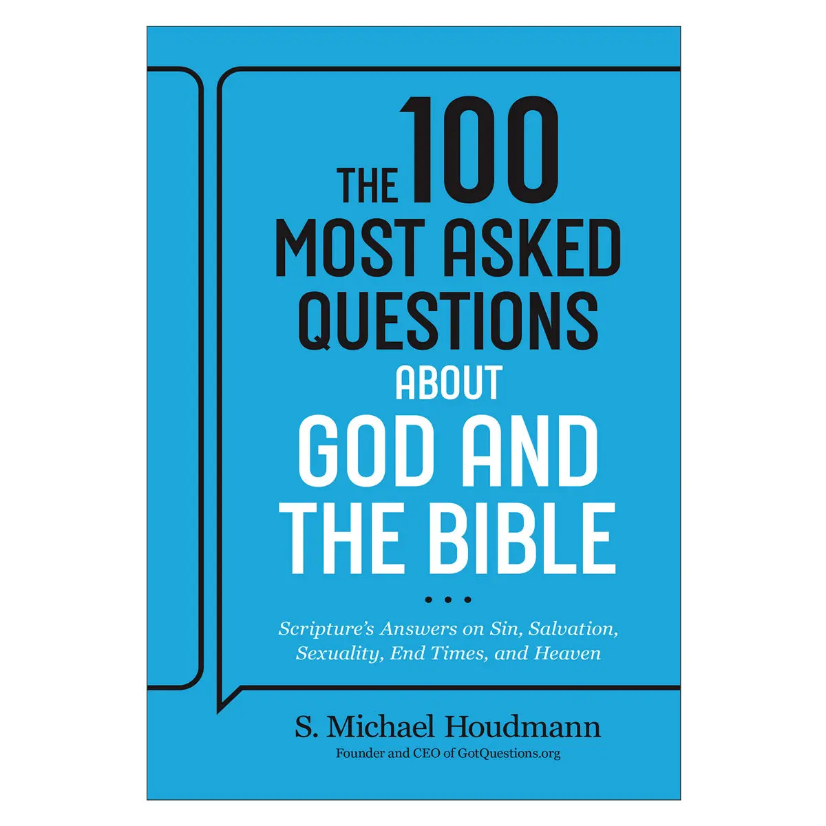 The 100 Most Asked Questions About God & The Bible: Scripture's Answers Pb 1