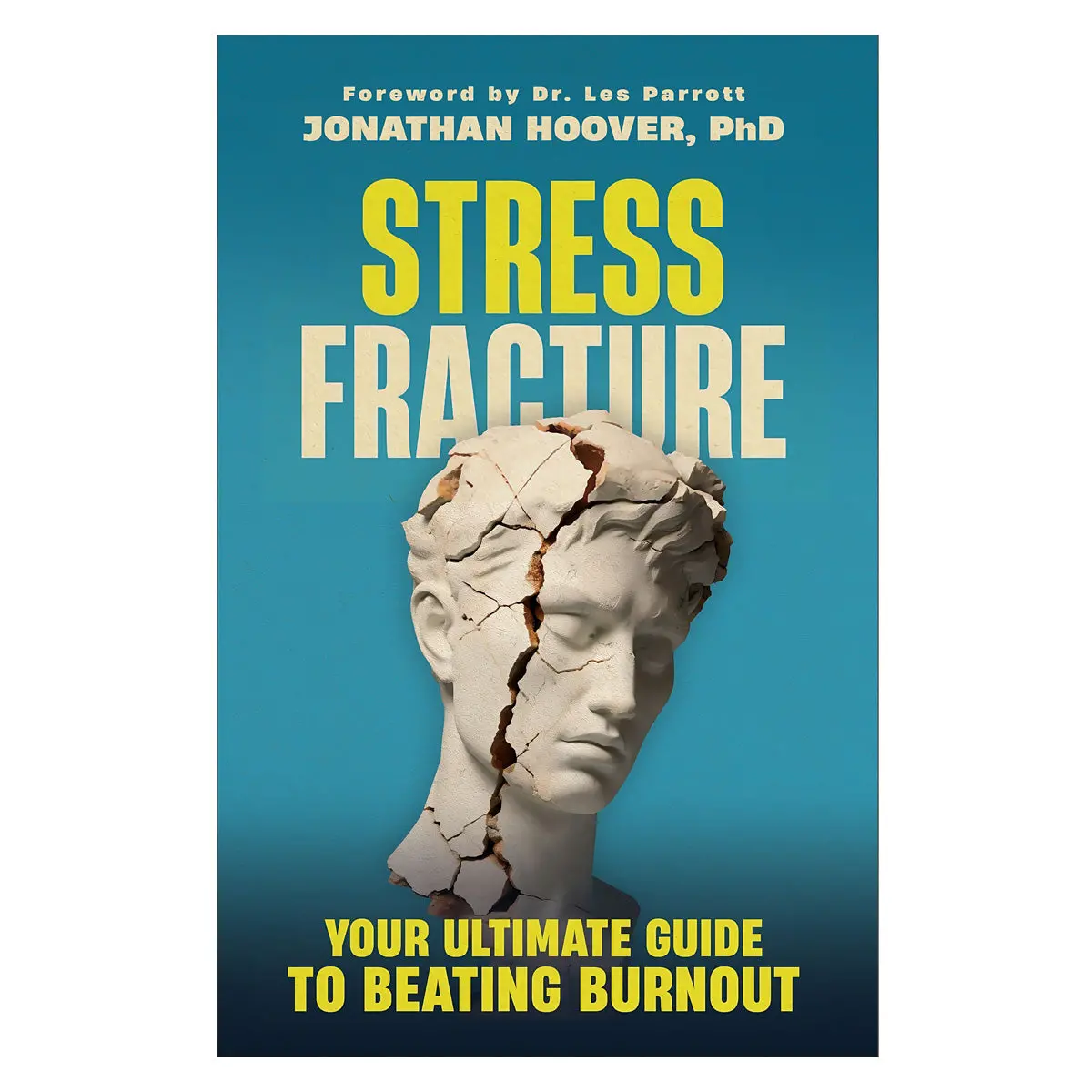 Stress Fracture: Your Ultimate Guide To Beating Burnout (Paperback) 1