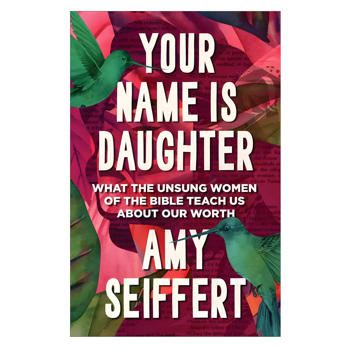 Your Name Is Daughter: What The Unsung Women Of The Bible Teach Us About Our Worth Pb 1