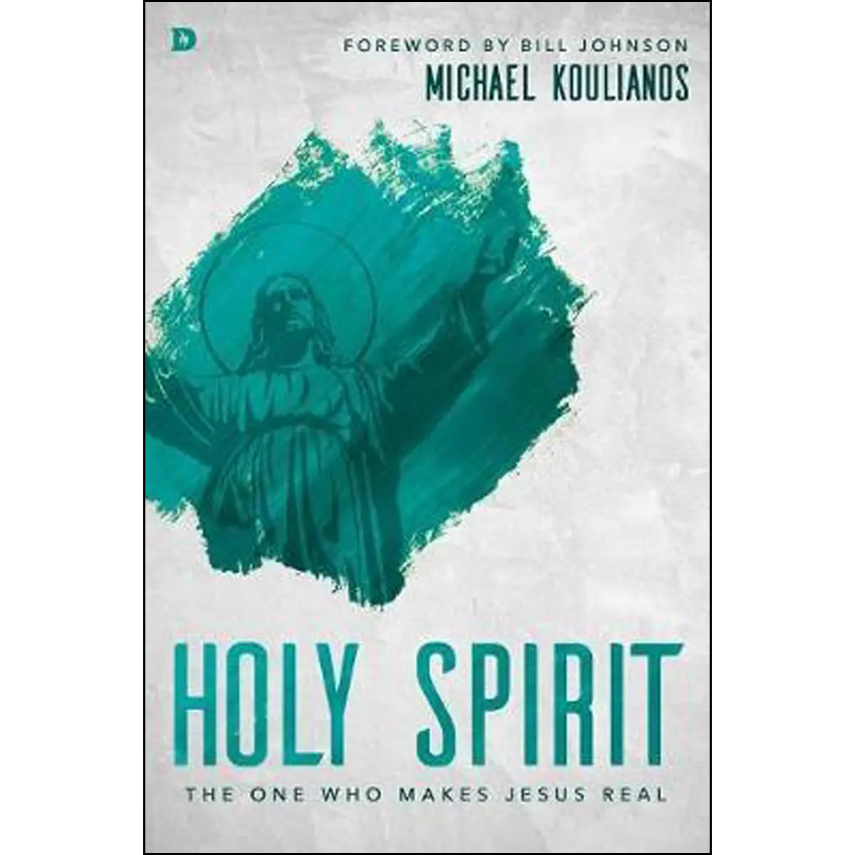 Holy Spirit: The One Who Makes Jesus Real (Paperback) 1