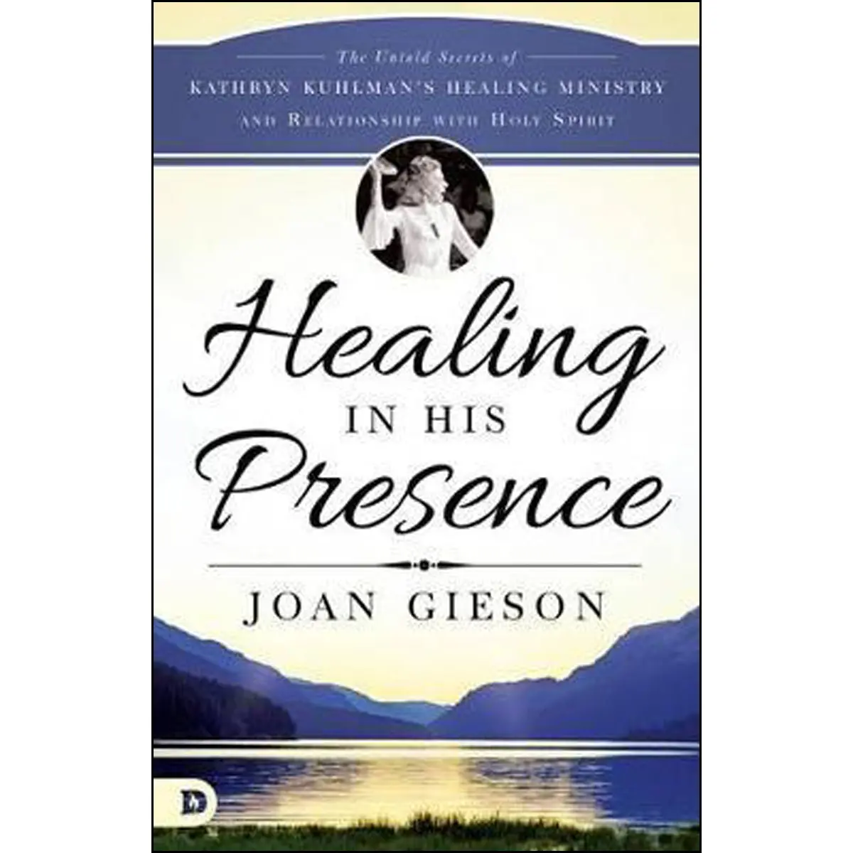 Healing In His Presence (Paperback) 1