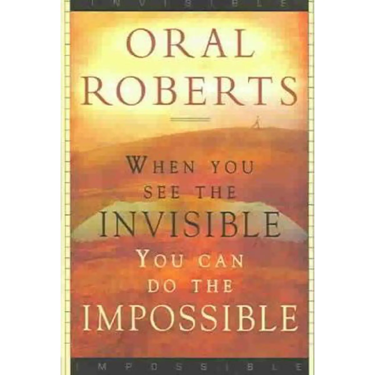 When You See The Invisible You Can Do The Impossible (Paperback) 1