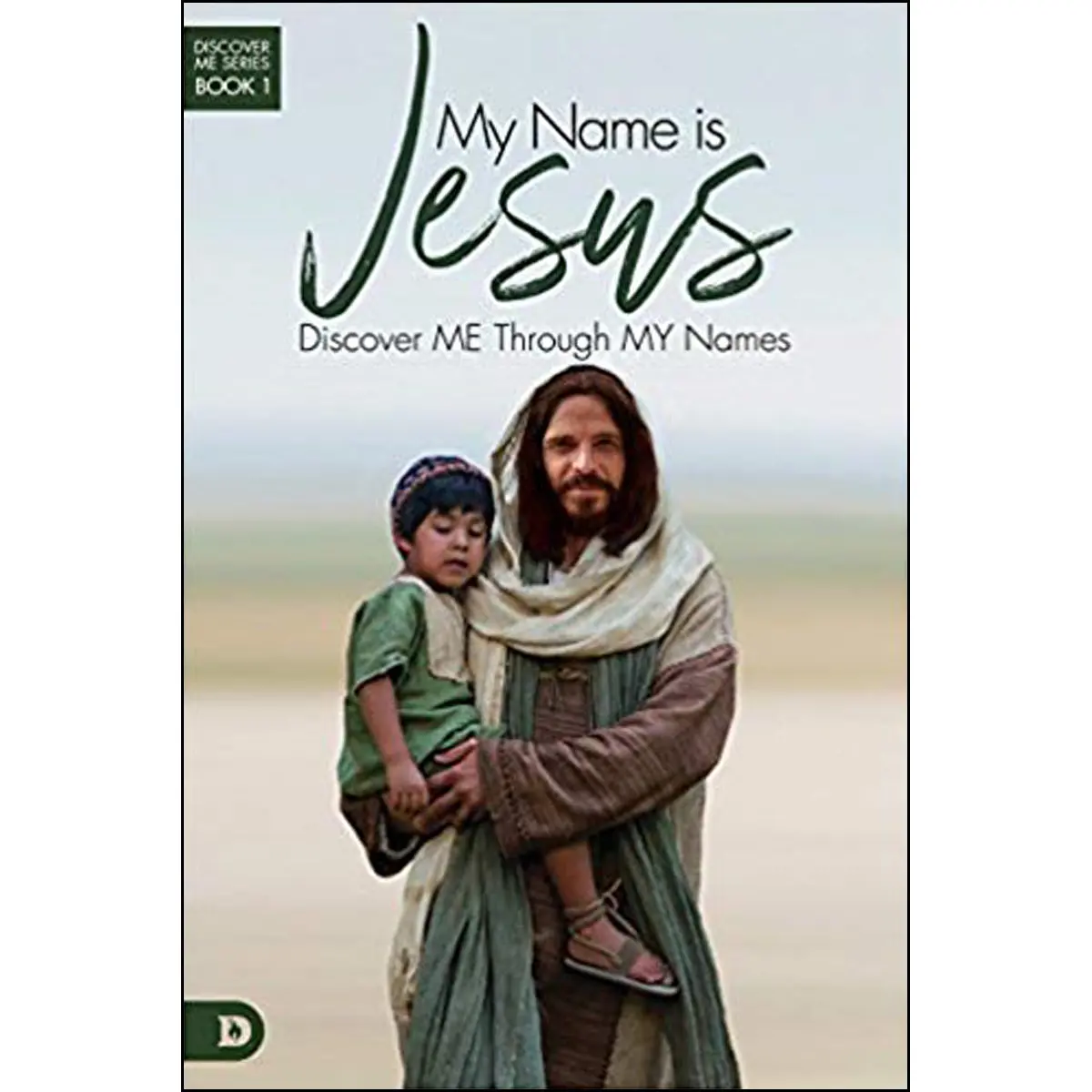 My Name Is Jesus: Discover Me Through My Names (Paperback) 1