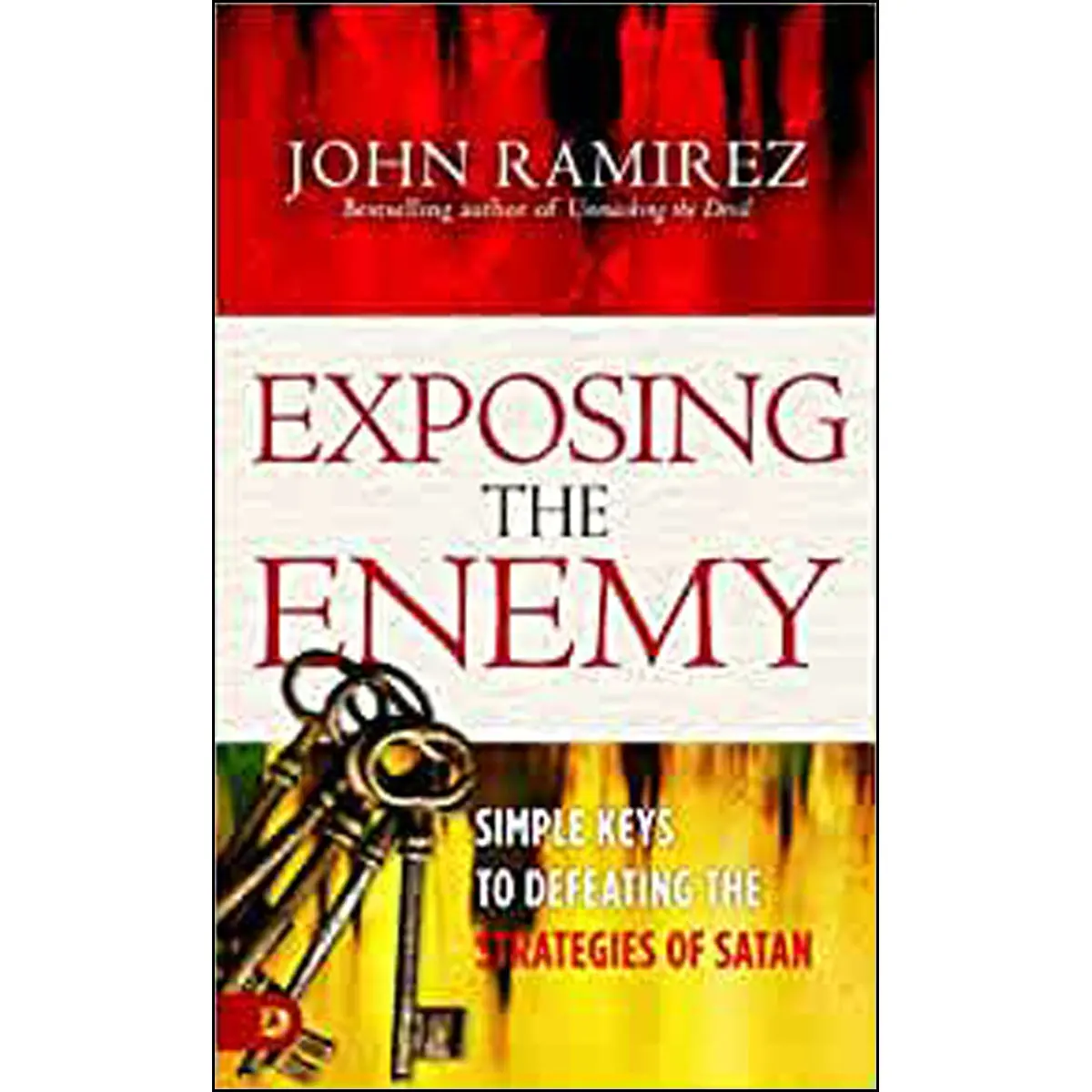 Exposing The Enemy: Simple Keys To Defeating The Strategies Of Satan (Paperback) 1