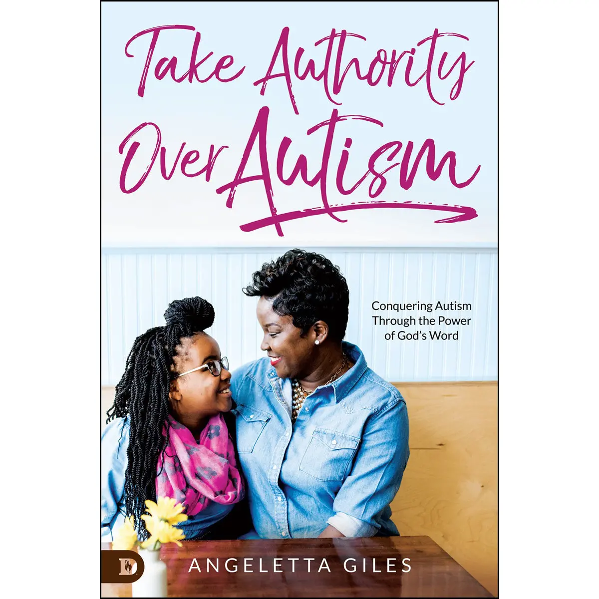 Take Authority Over Autism (Paperback) 1
