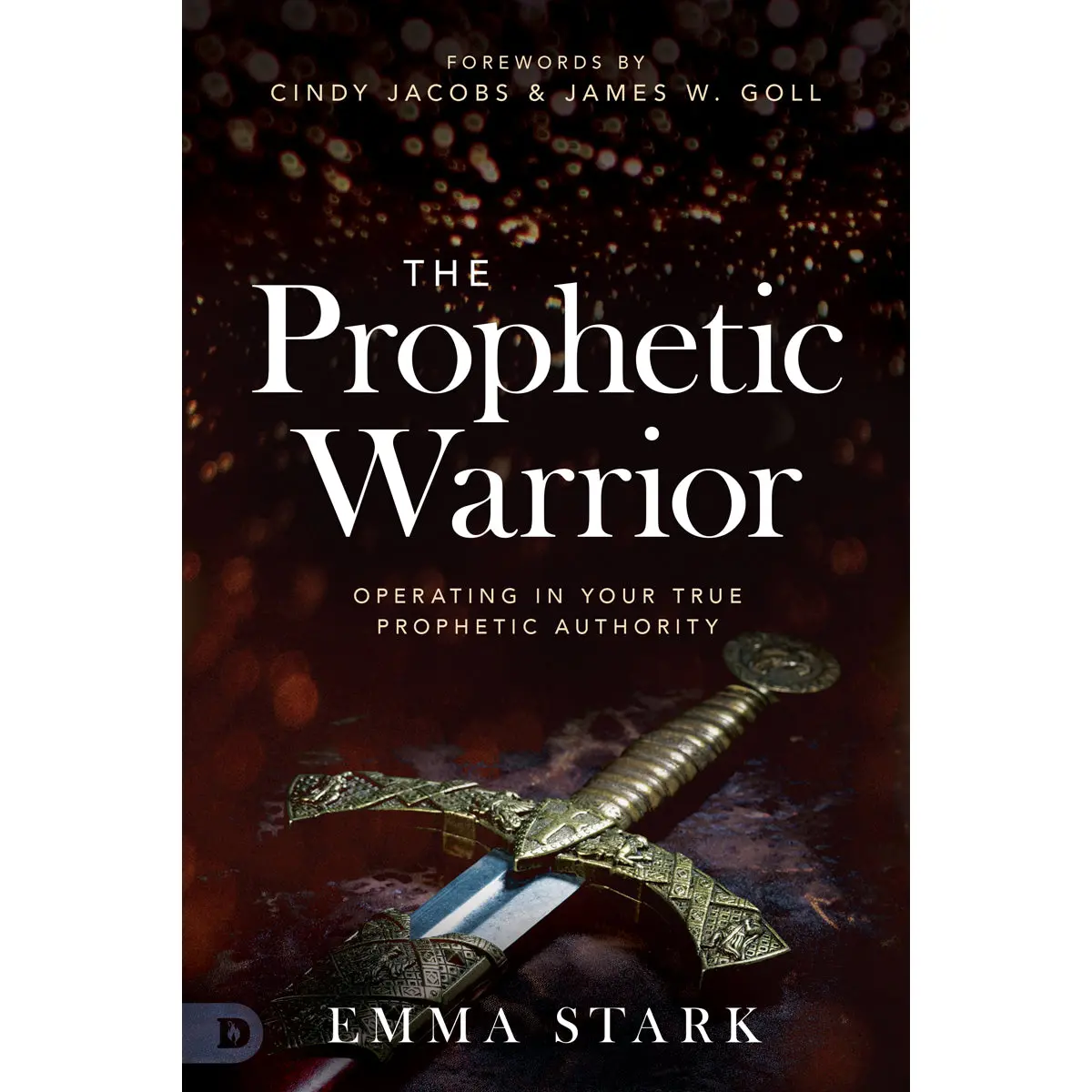 The Prophetic Warrior: Operating In Your True Prophetic Authority (Paperback) 1