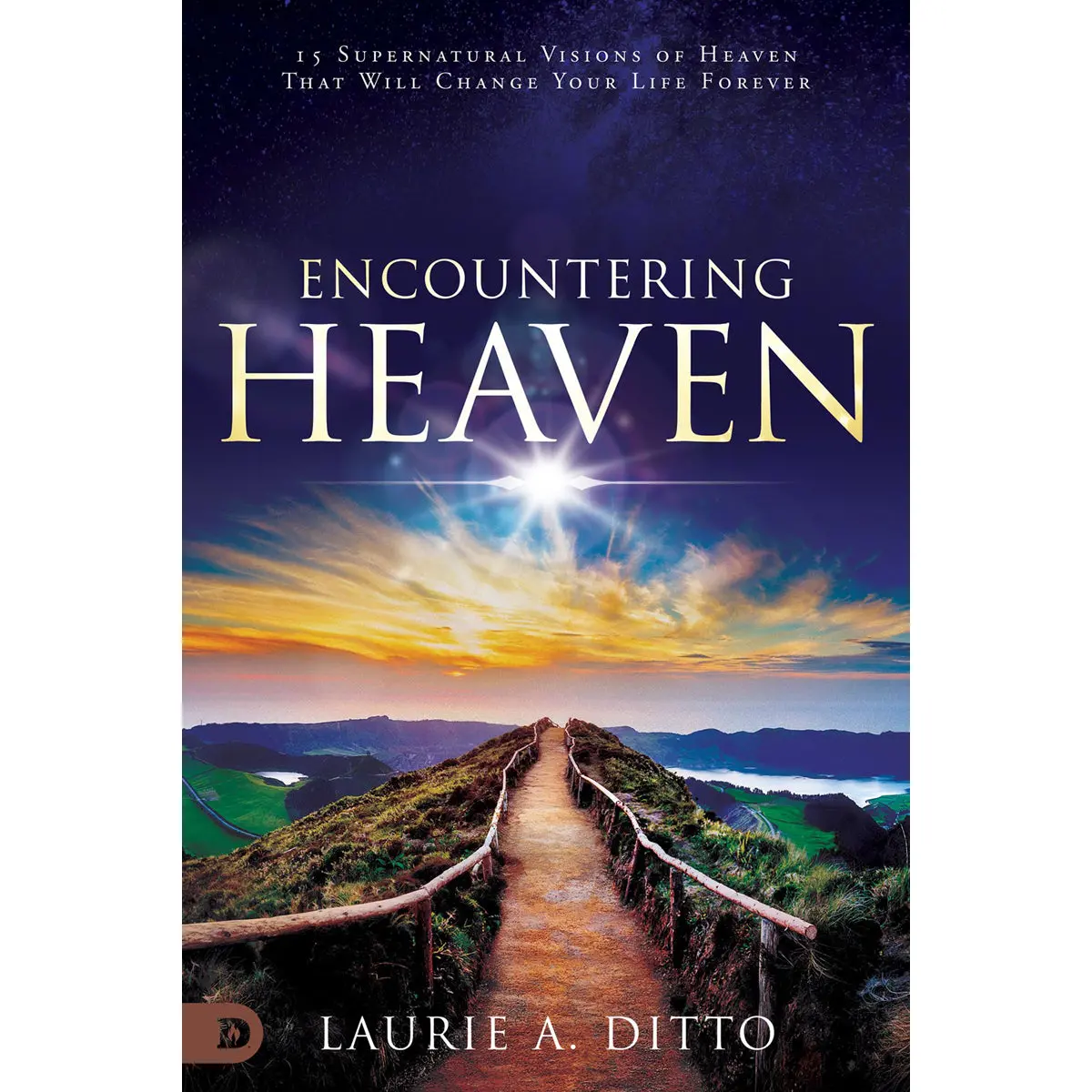 Encountering Heaven: 15 Supernatural Visions Of Heaven That Will Change Your Life Forever (Paperback) 1