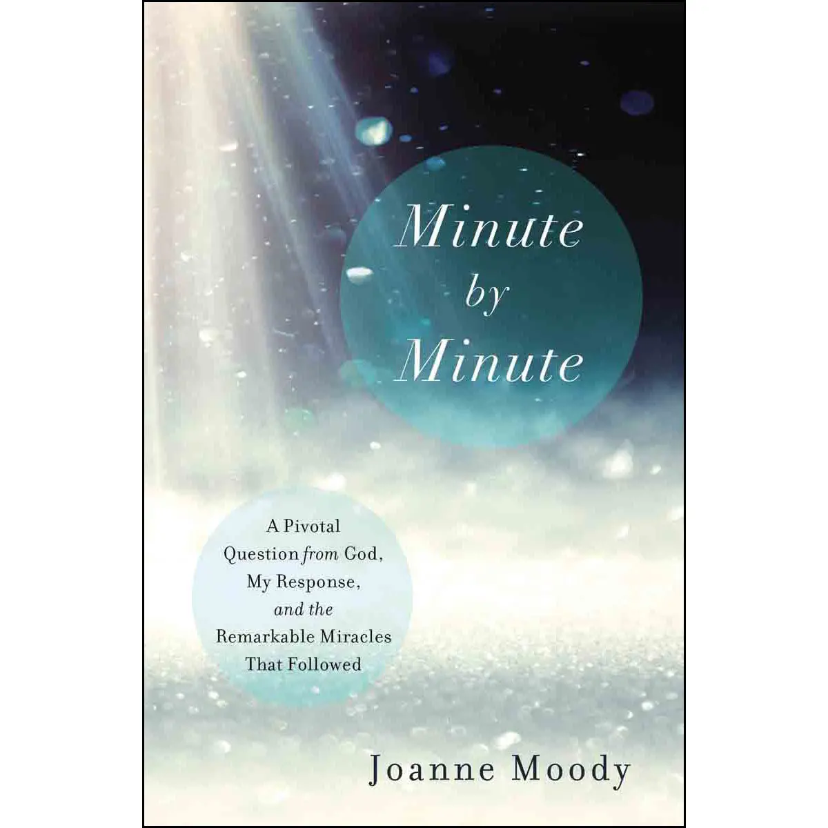 Minute By Minute: A Pivotal Question From God My Response (Paperback) 1