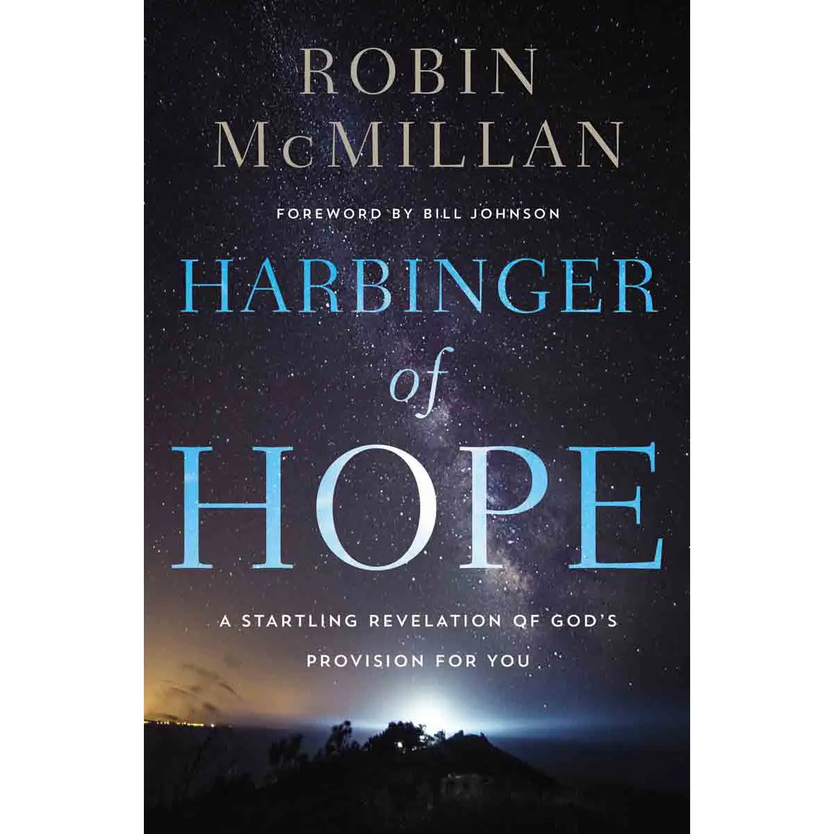 Harbinger Of Hope: A Startling Revelation Of God's Provision For You (Paperback) 1