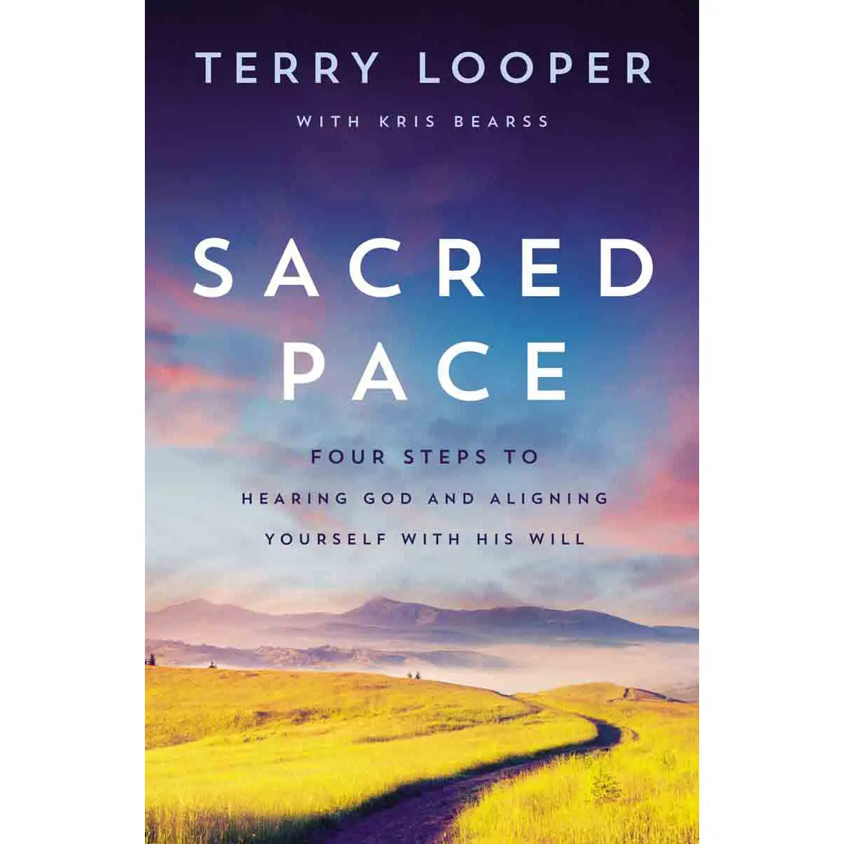 Sacred Pace: 4 Steps To Hearing God's Voice And Aligning Yourself (Paperback) 1