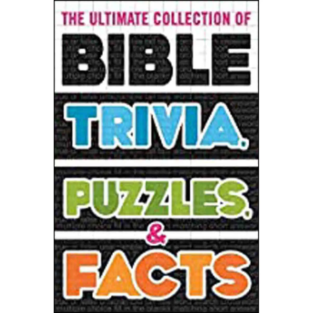 The Ultimate Collection Of Bible Trivia Puzzles And Facts (Paperback) 1