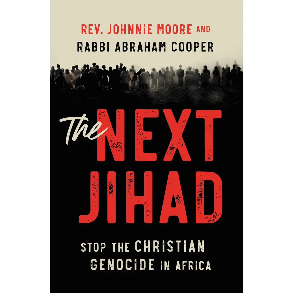 The Next Jihad: Stop The Christian Genocide In Africa (Paperback) 1