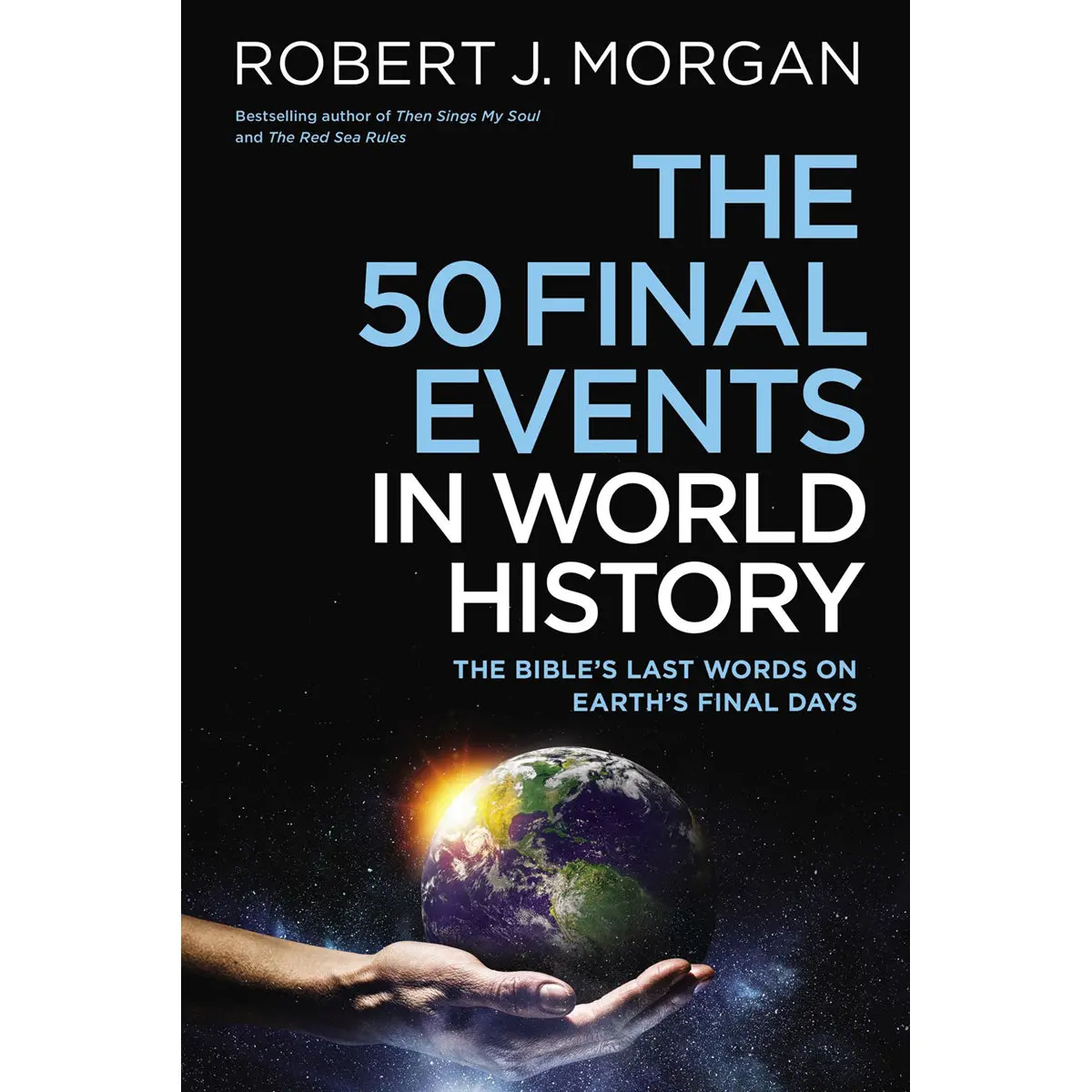 The 50 Final Events In World History: The Bible's Last Words (Paperback) 1