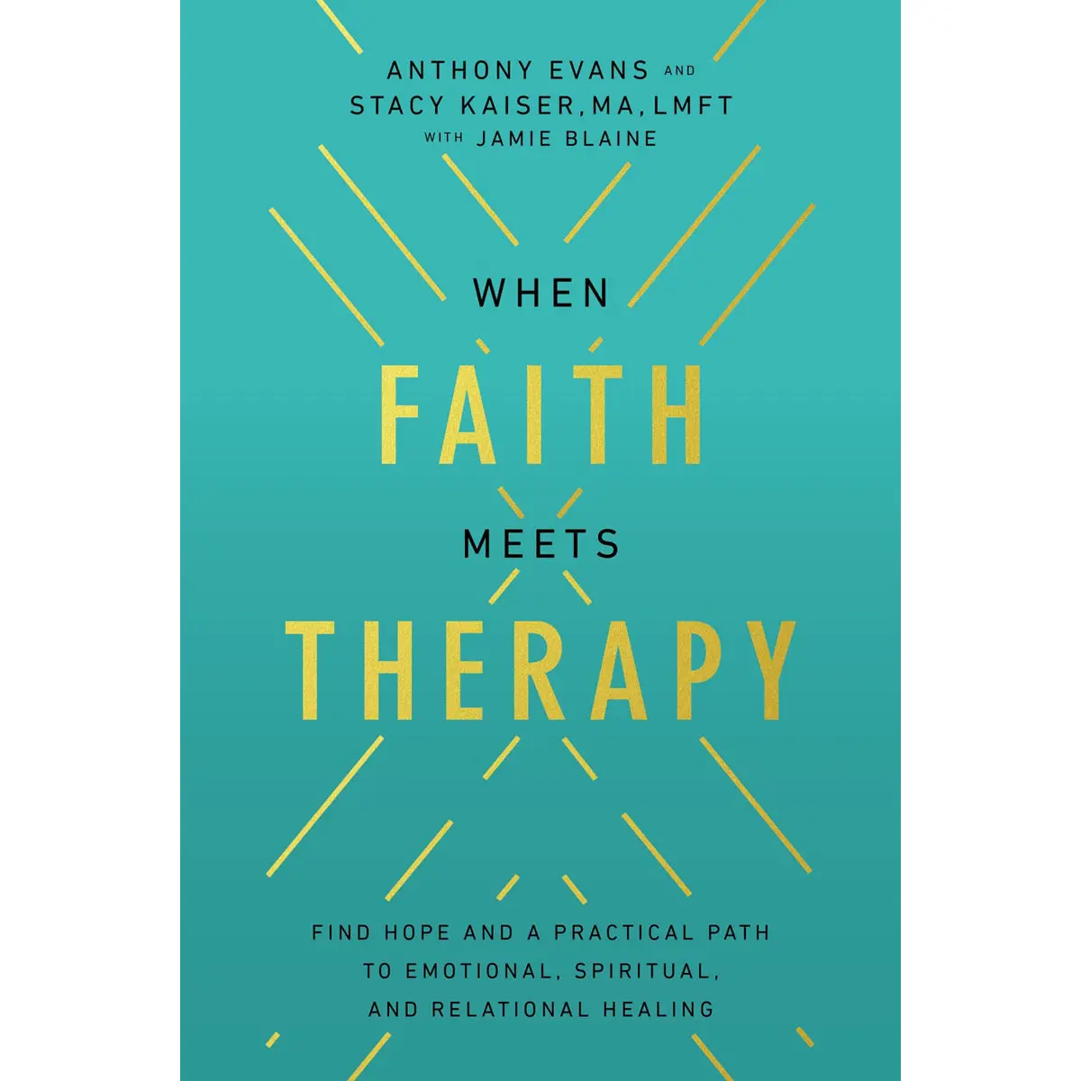 When Faith Meets Therapy: Find Hope And A Practical Path (Paperback) 1