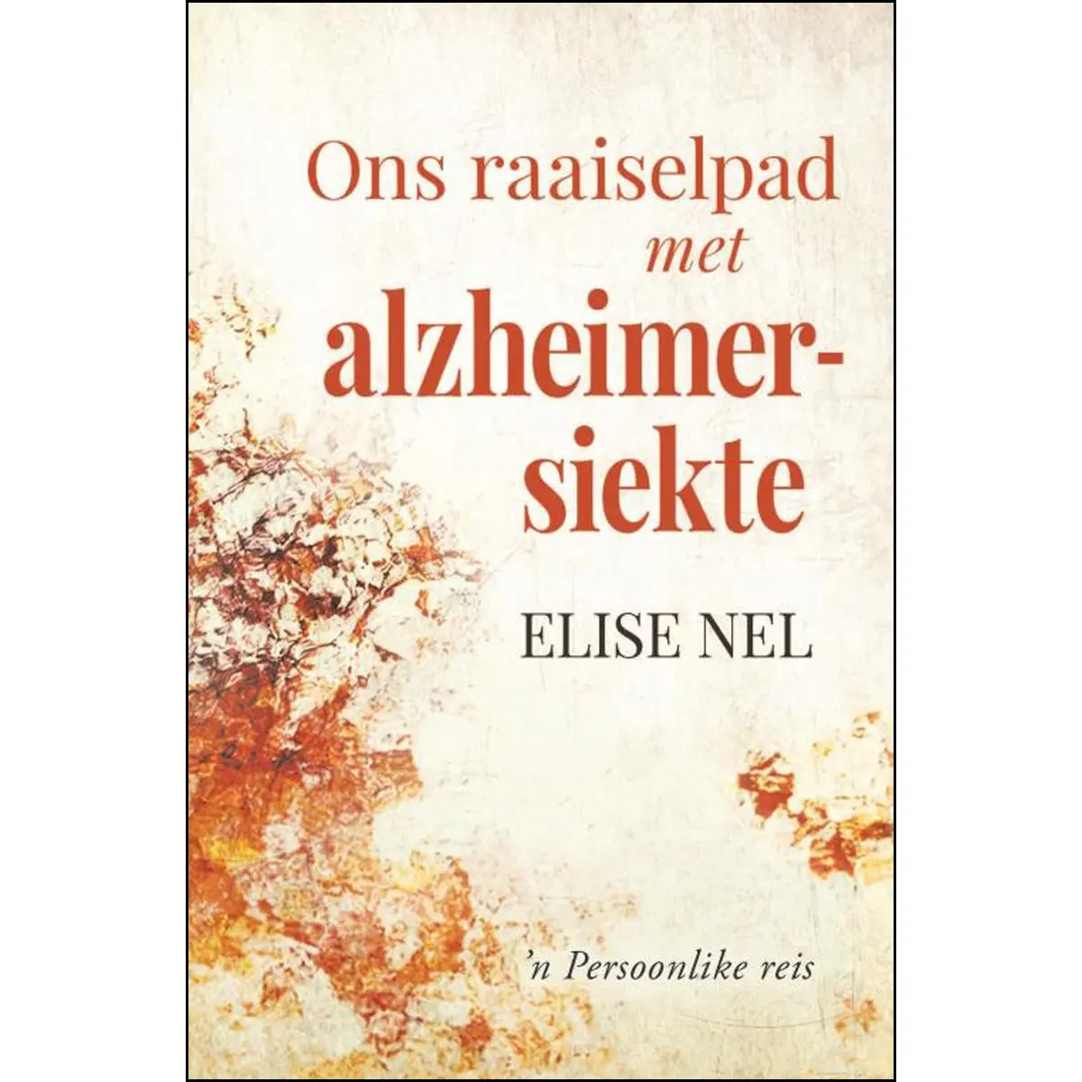 Ons Raaiselpad Met Alzheimersiekte (Sagteband) 1