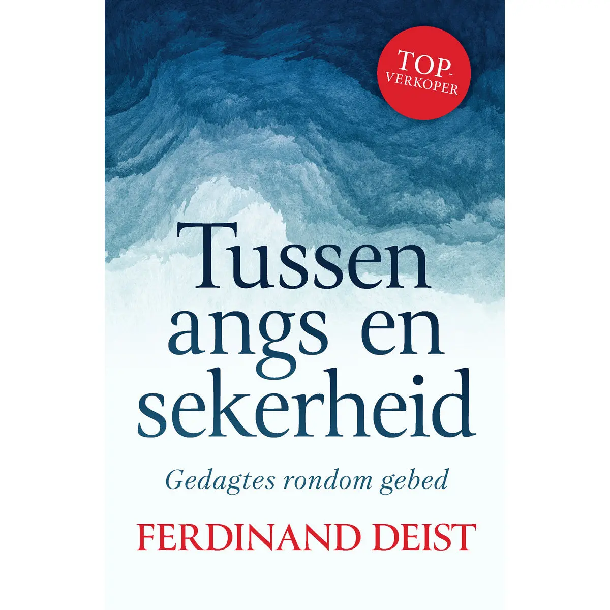 Tussen Angs En Sekerheid: Gedagtes Rondom Gebed (Sagteband) 1