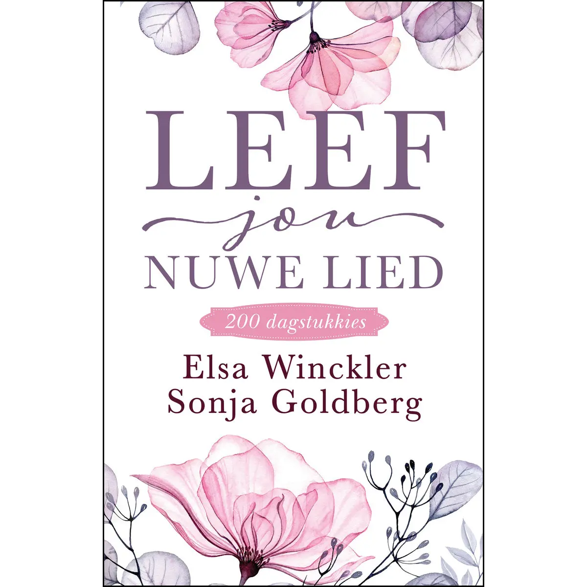 Leef Jou Nuwe Lied: 200 Dagstukkies (Sagteband) 1