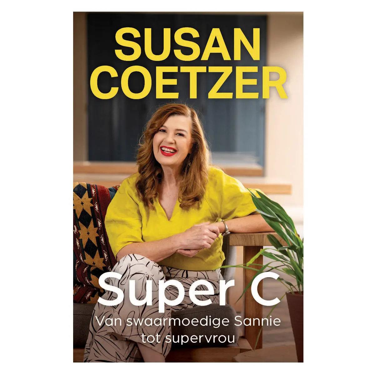 Super C: Van Swaarmoedige Sannie Tot Supervrou (Sagteband) 1