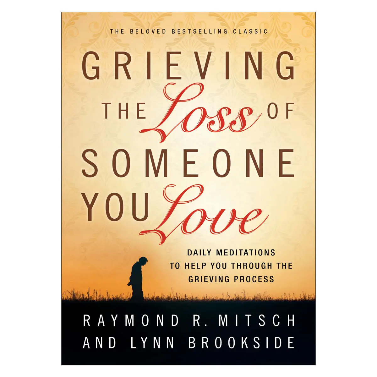 Grieving The Loss Of Someone You Love, Repackaged Edition (Paperback) 1