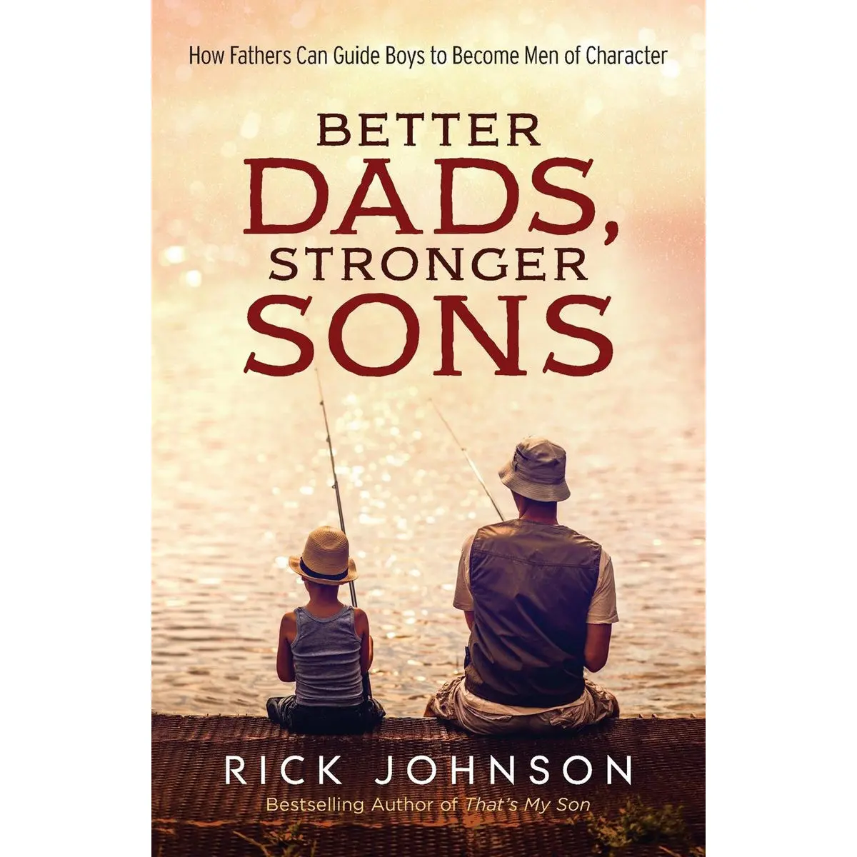 Better Dads Stronger Sons (Paperback) 1