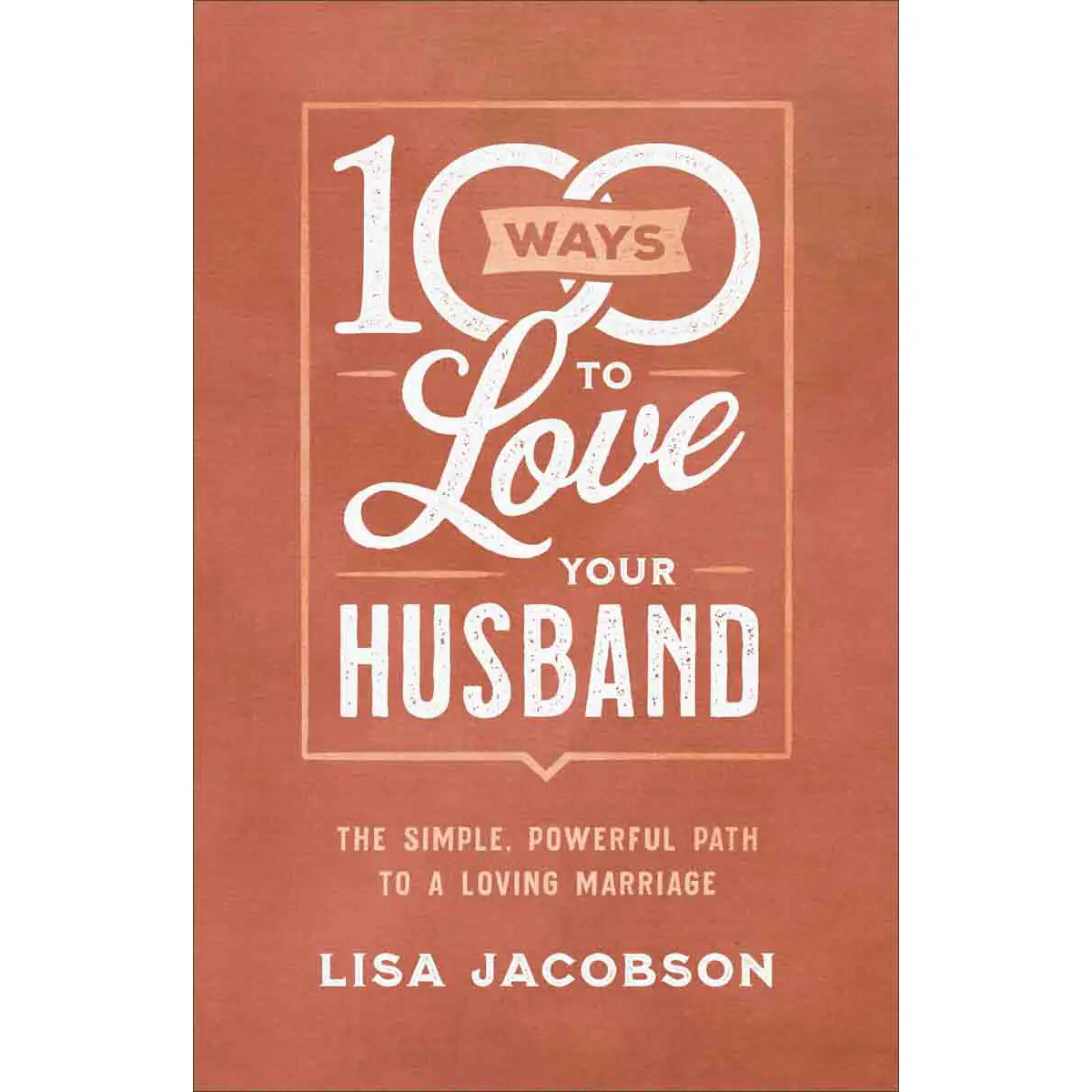 100 Ways To Love Your Husband (Paperback) 1
