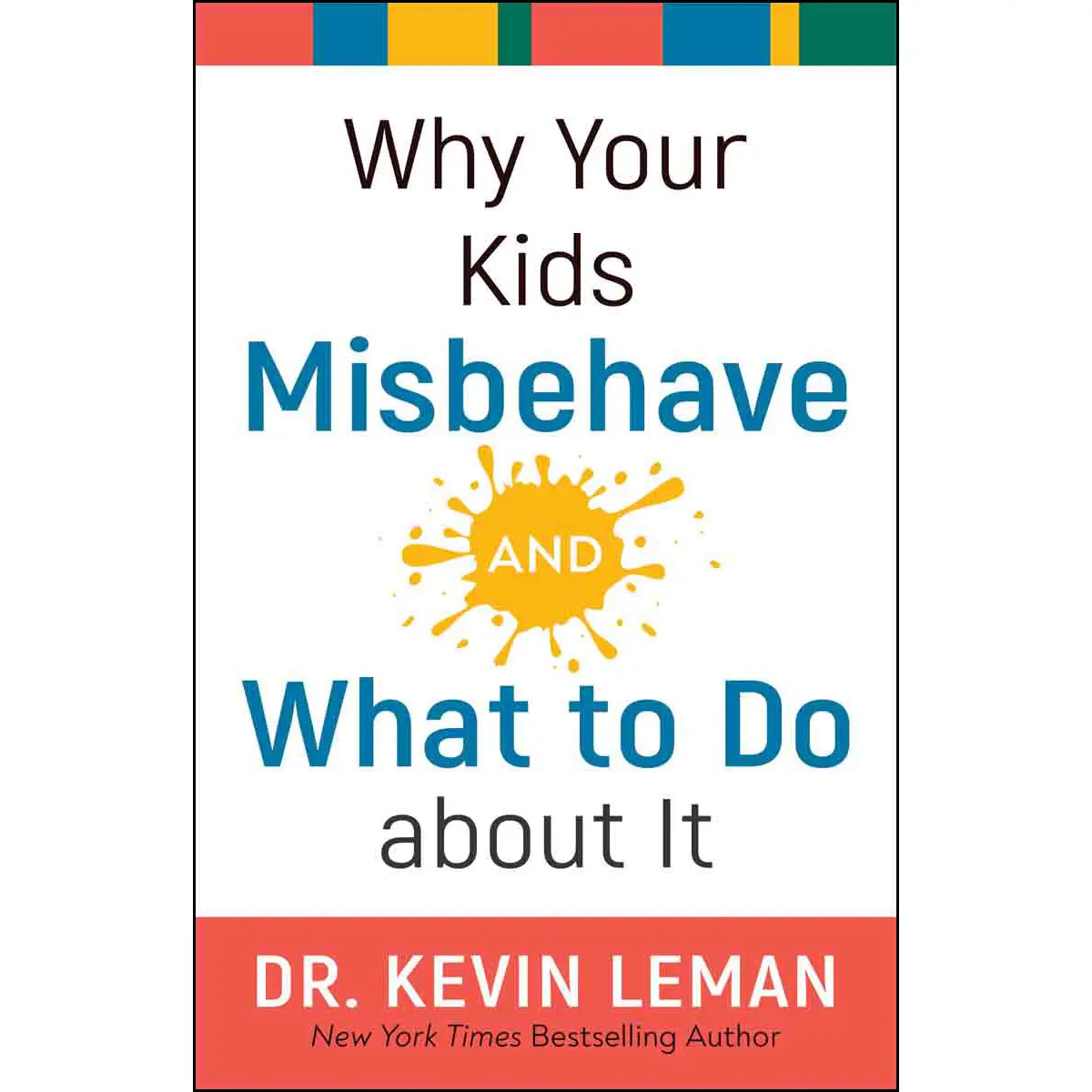 Why Your Kids Misbehave And What To Do About It (Paperback) 1