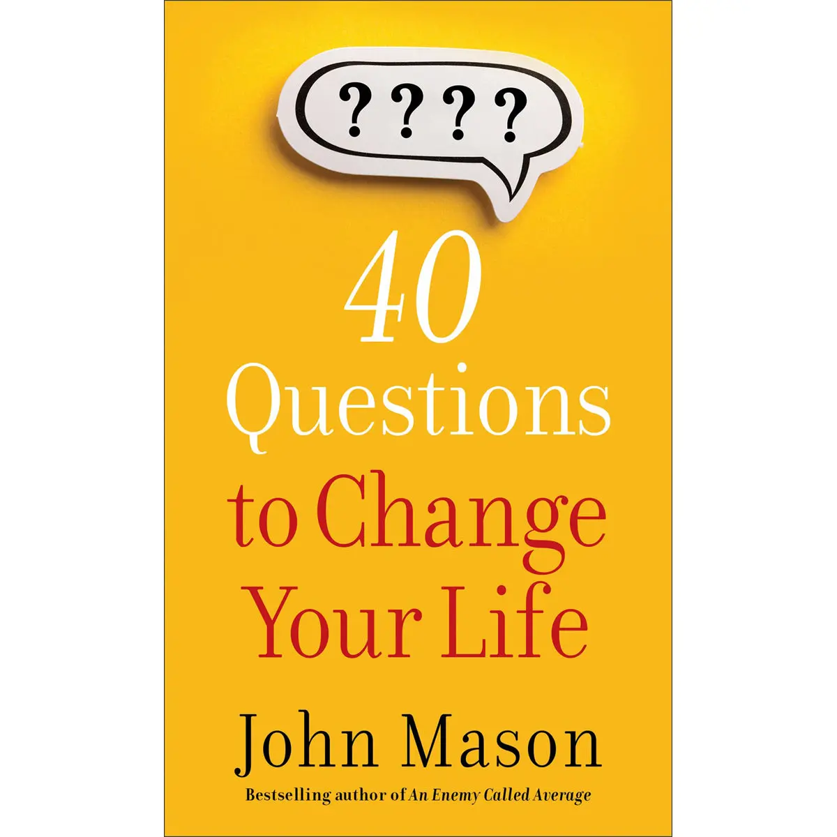 40 Questions To Change Your Life (Mass Market Paperback) 1