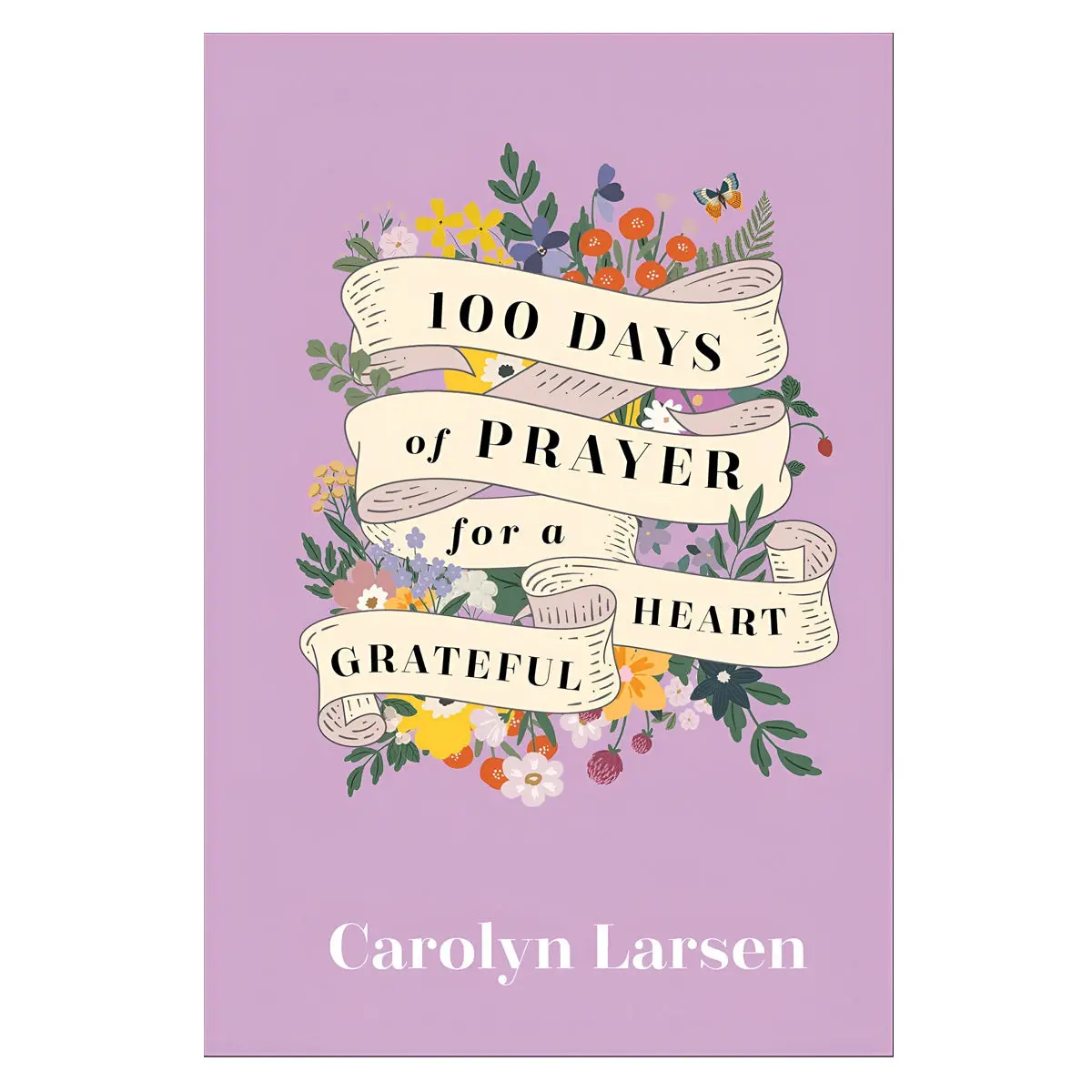 100 Days Of Prayer For A Grateful Heart (Hardcover) 1