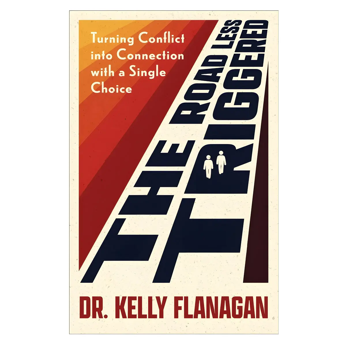 The Road Less Triggered: Turning Conflict Into Connection With A Single Choice Pb 1