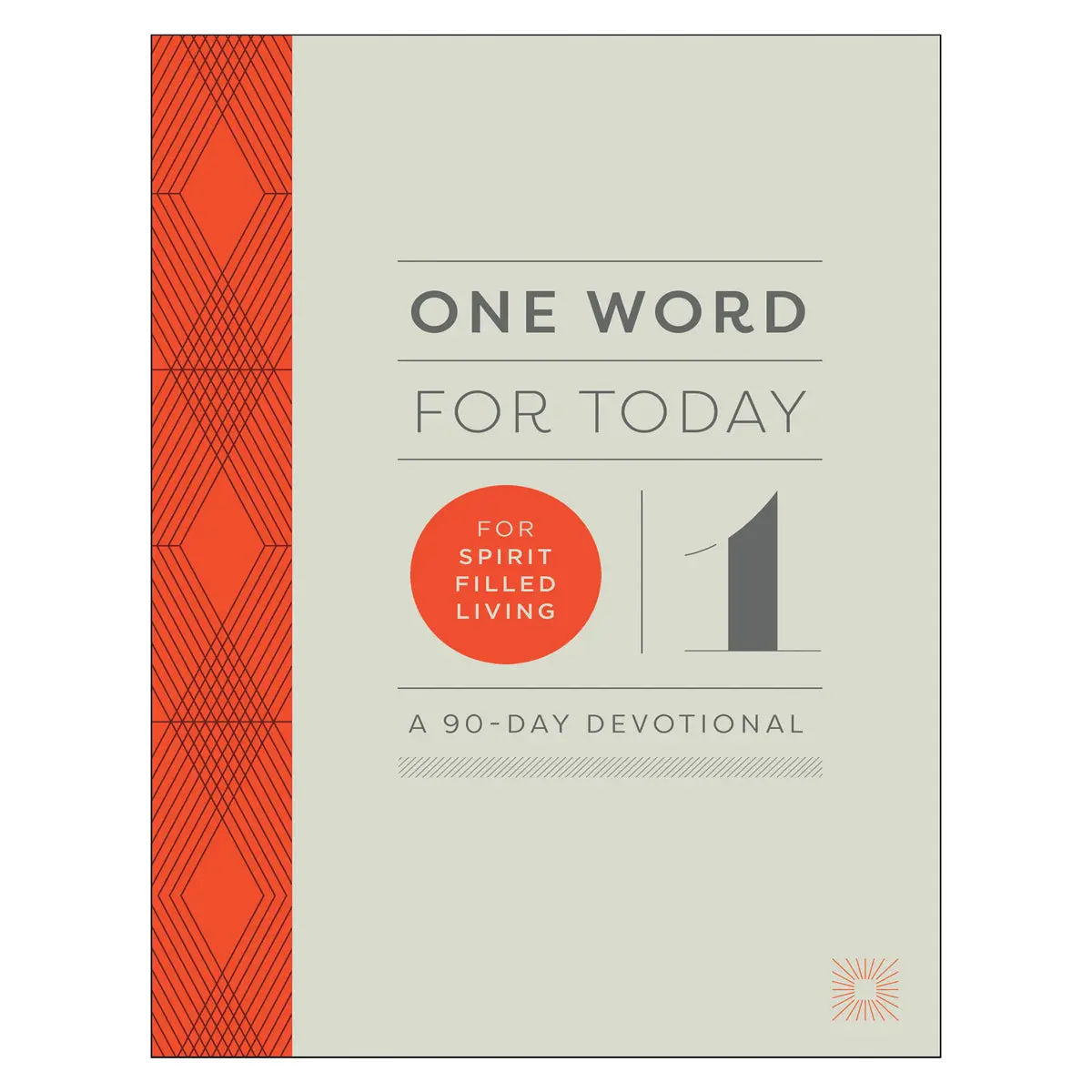One Word For Today For Spirit-Filled Living: A 90-Day Devotional (Hardcover) 1