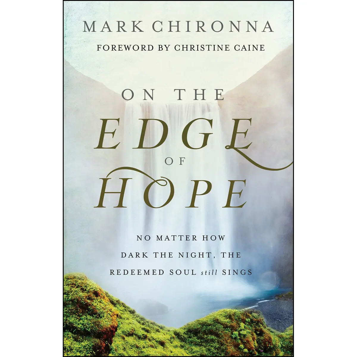 On The Edge Of Hope: No Matter How Dark The Night, The Redeemed Soul Still Sings (Paperback) 1