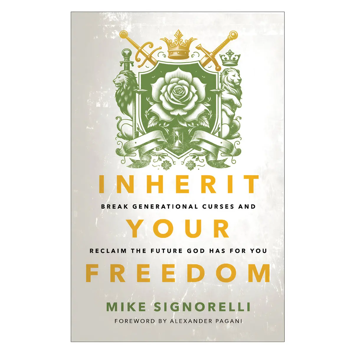 Inherit Your Freedom: Break Generational Curses & Reclaim The Future (Paperback) 1