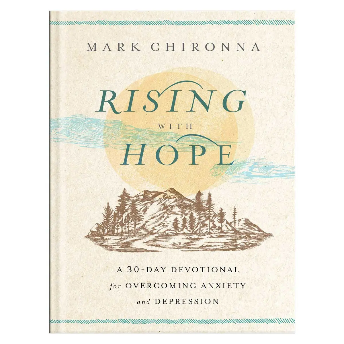 Rising With Hope: A 30-Day Devotional For Overcoming Anxiety & Depression Pb 1