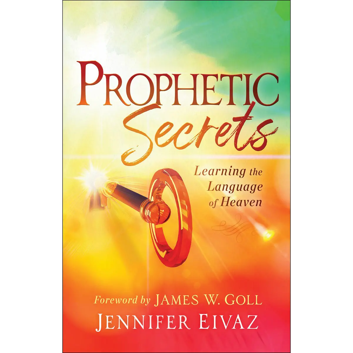Prophetic Secrets: Learning The Language Of Heaven (Paperback) 1