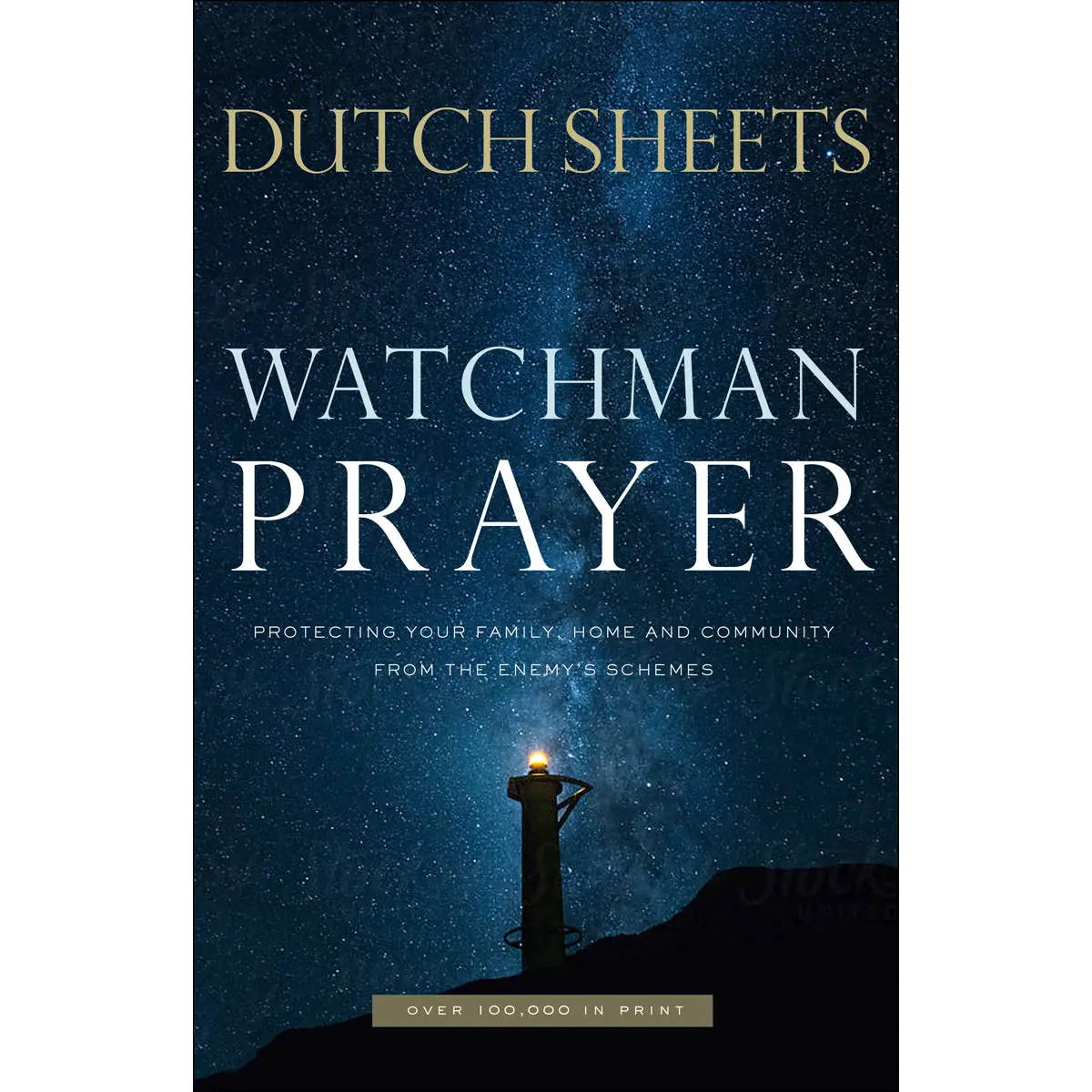 Watchman Prayer: Protecting Your Family, Home And Community (Paperback) 1