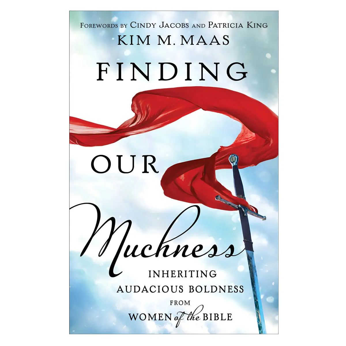 Finding Our Muchness: Inheriting Audacious Boldness From Women Of The Bible Pb 1