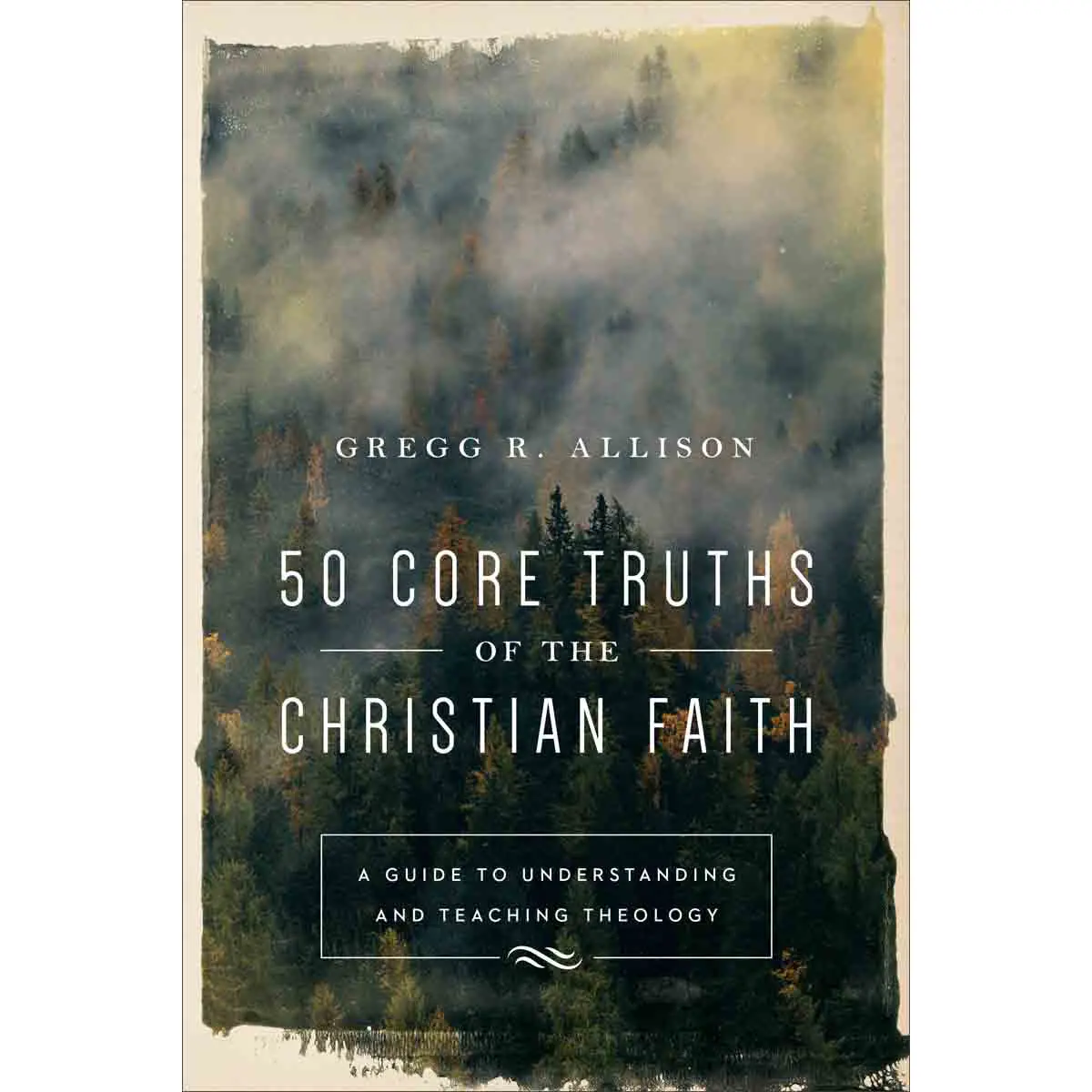 50 Core Truths Of The Christian Faith (Paperback) 1