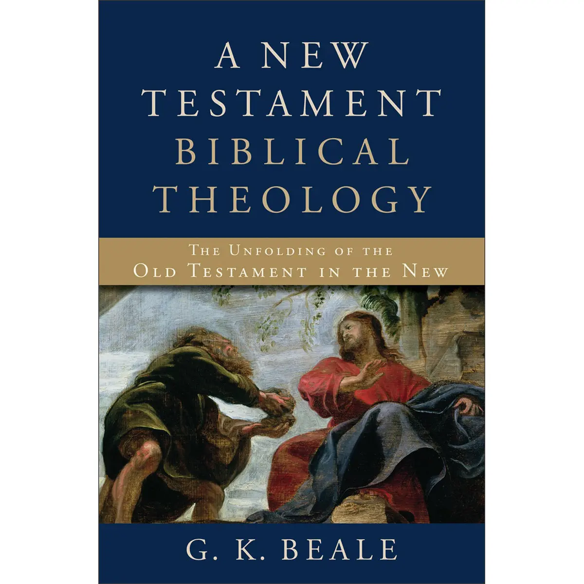 A New Testament Biblical Theology (Hardcover Paper Over Boards) 1